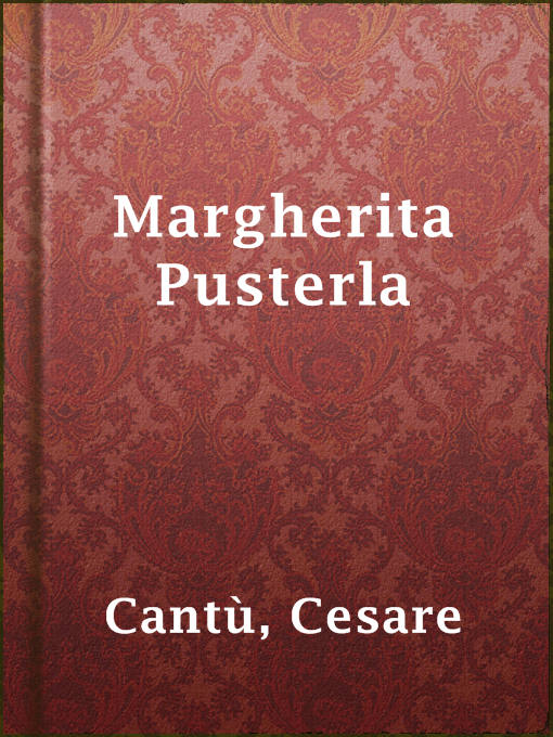 Title details for Margherita Pusterla by Cesare Cantù - Available